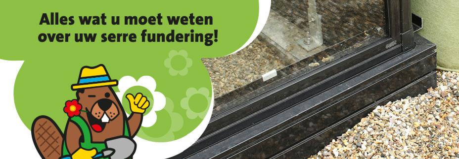 Alles wat u moet weten over de fundering voor uw serre